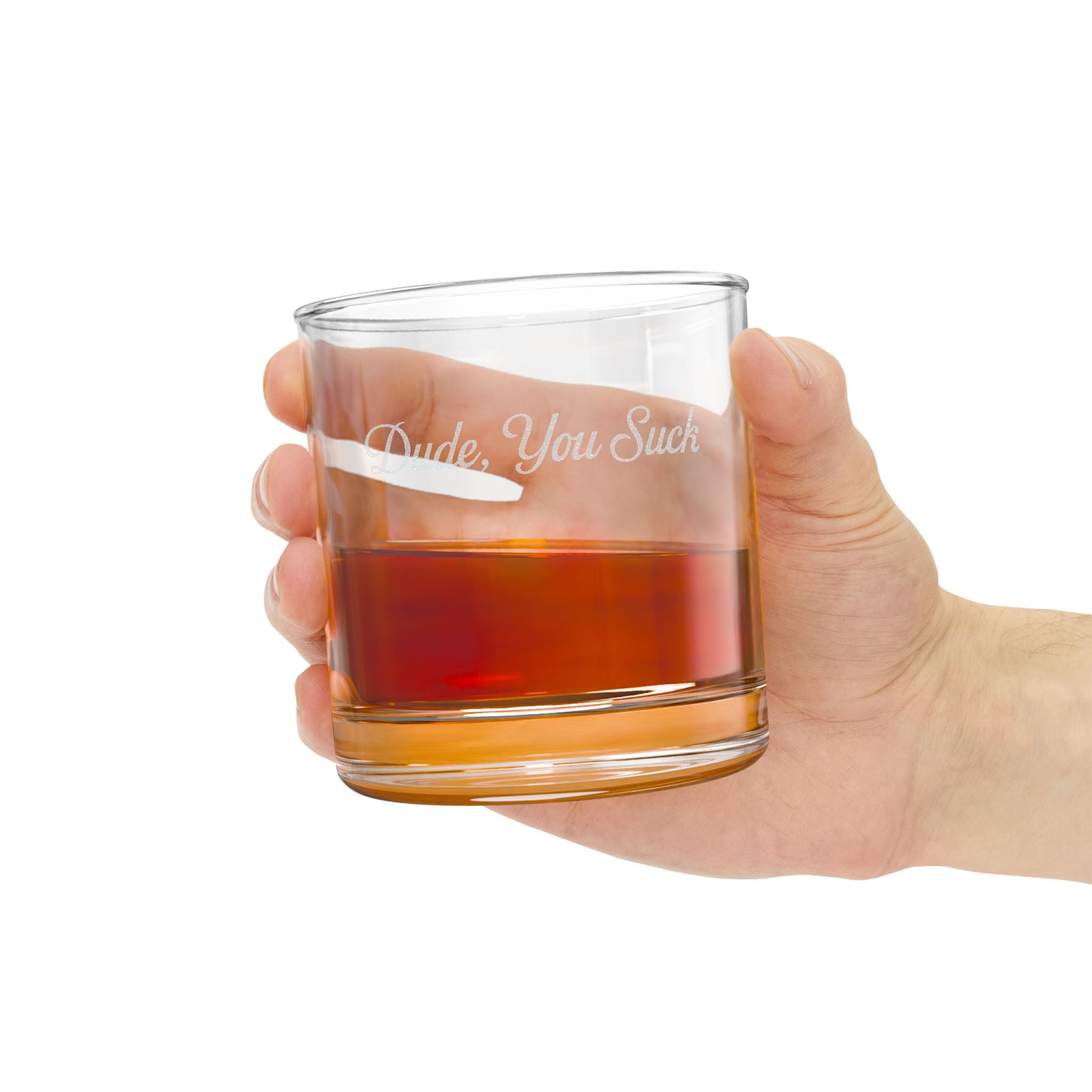 'Dude, You Suck'  Engraved Whiskey Glass (10.5 oz)